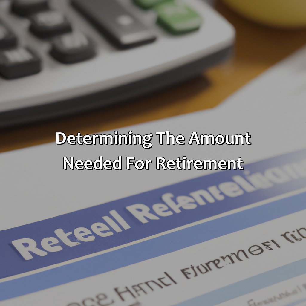 Determining the Amount Needed for Retirement-how much do you need for a comfortable retirement?, 