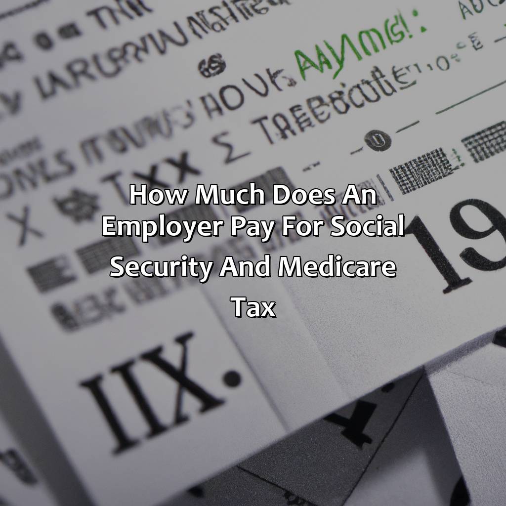 How Much Does An Employer Pay For Social Security And Medicare Tax?