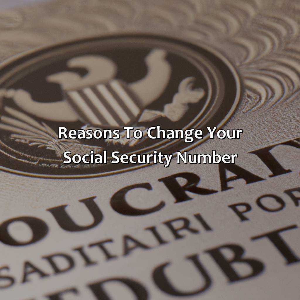 Reasons to change your Social Security Number-how much does it cost to change your social security number?, 