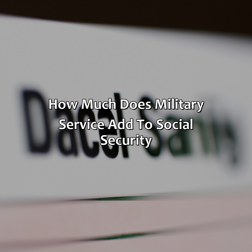 How Much Does Military Service Add To Social Security?