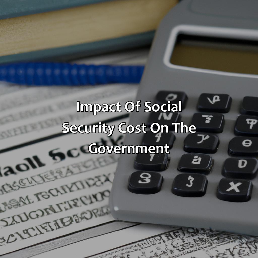 Impact of Social Security Cost on the Government-how much does social security cost the government?, 