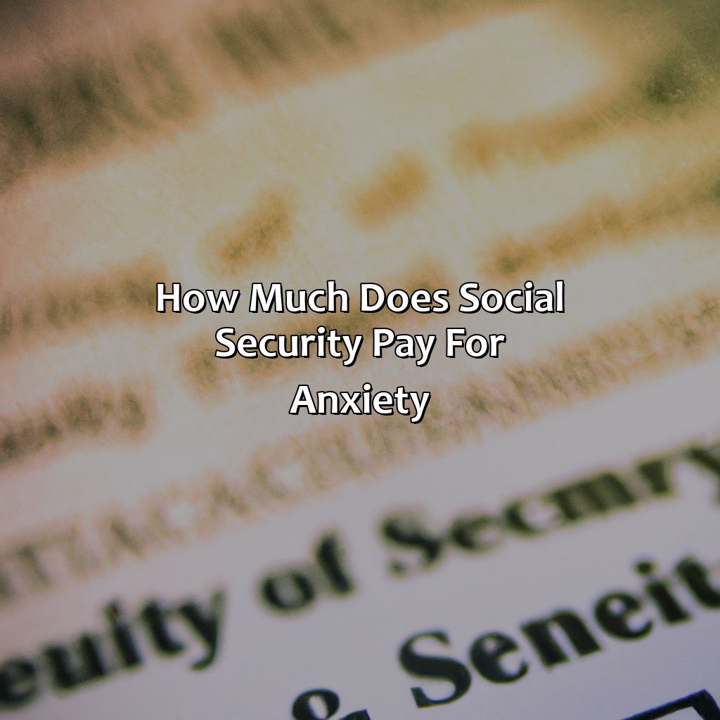 How Much Does Social Security Pay for Anxiety?-how much does social security pay for anxiety?, 