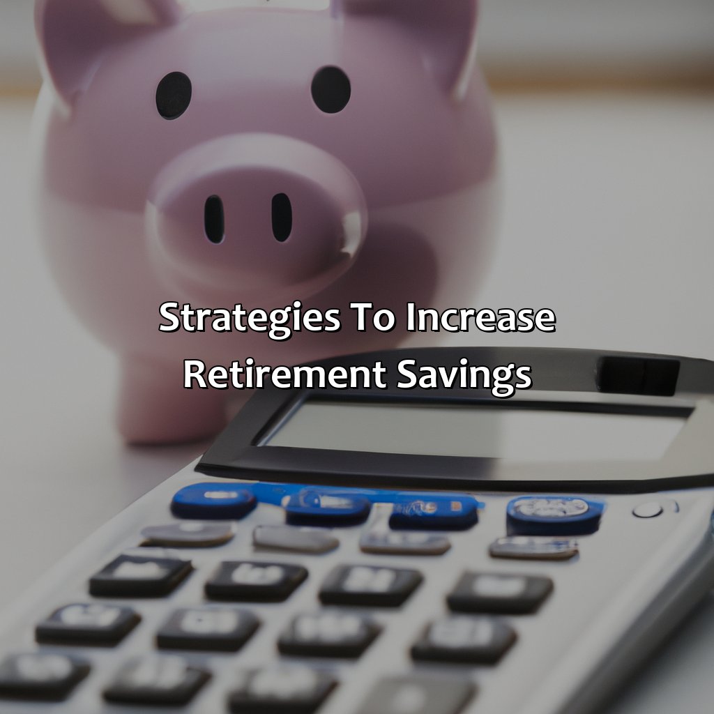 Strategies to increase retirement savings-how much does the average 65 year old have saved for retirement?, 