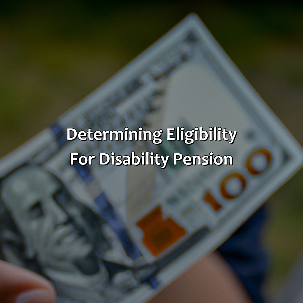 Determining Eligibility for Disability Pension-how much for disability pension?, 