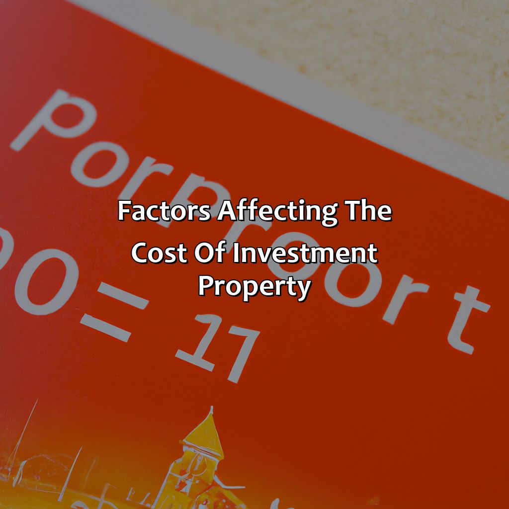 Factors affecting the cost of investment property-how much for investment property?, 