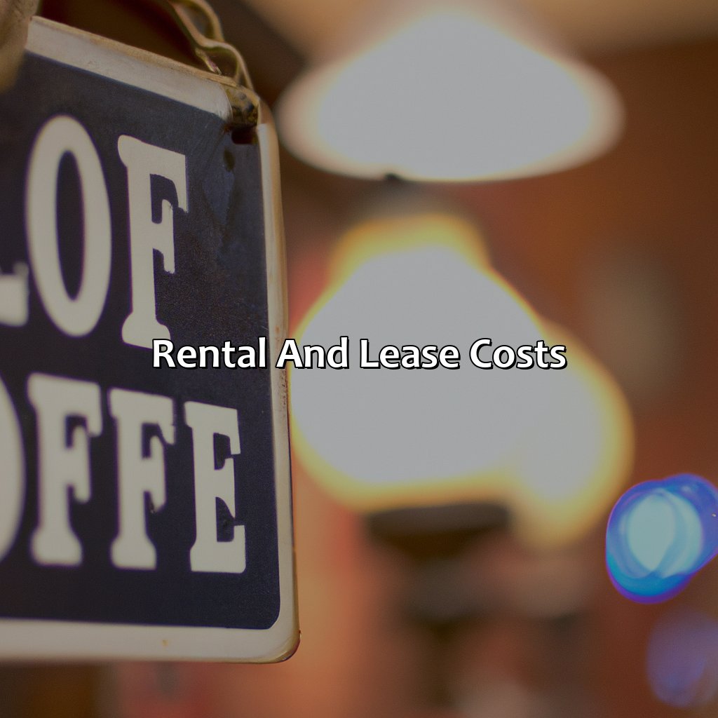 Rental and Lease Costs-how much investment for a coffee shop?, 