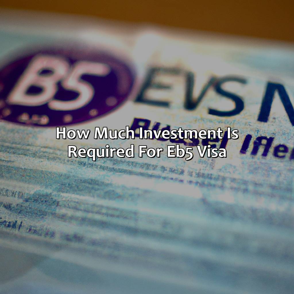 How Much Investment Is Required For Eb5 Visa?