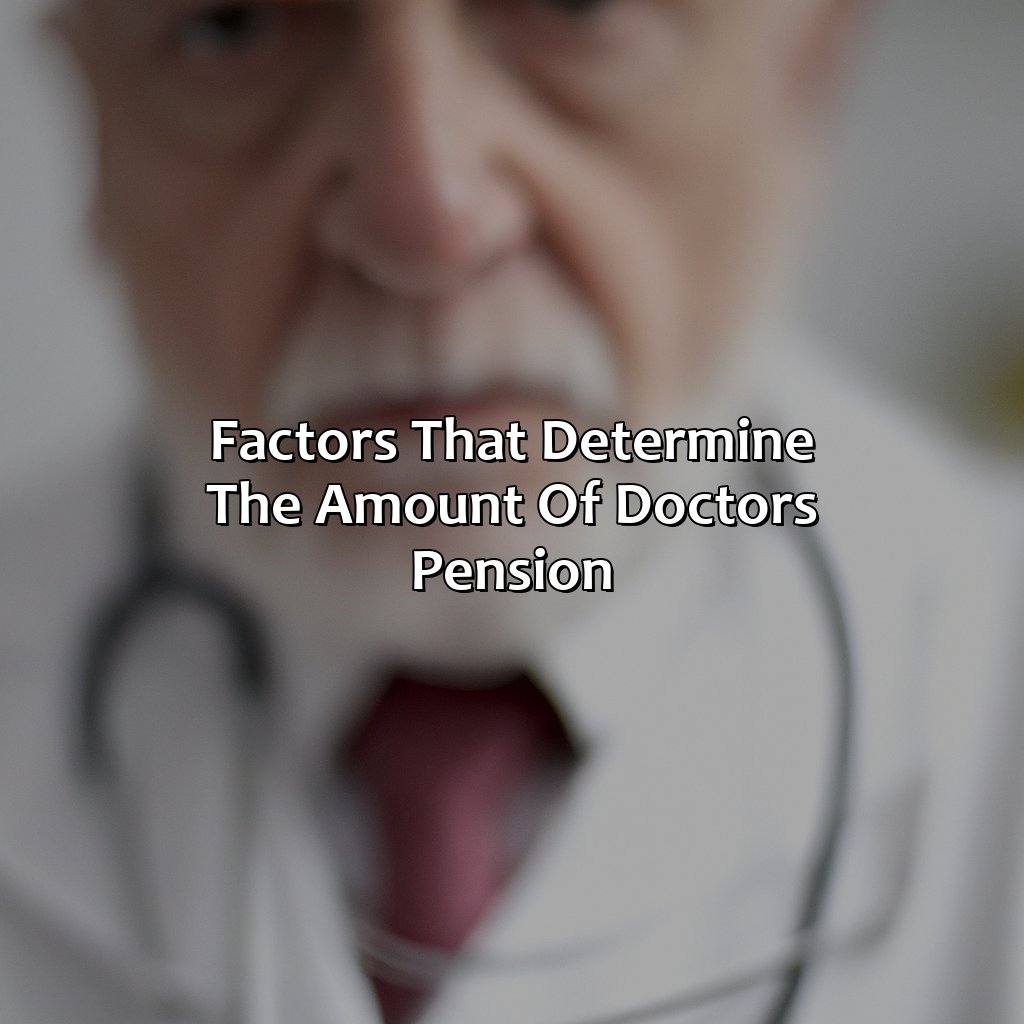 Factors that Determine the Amount of Doctor