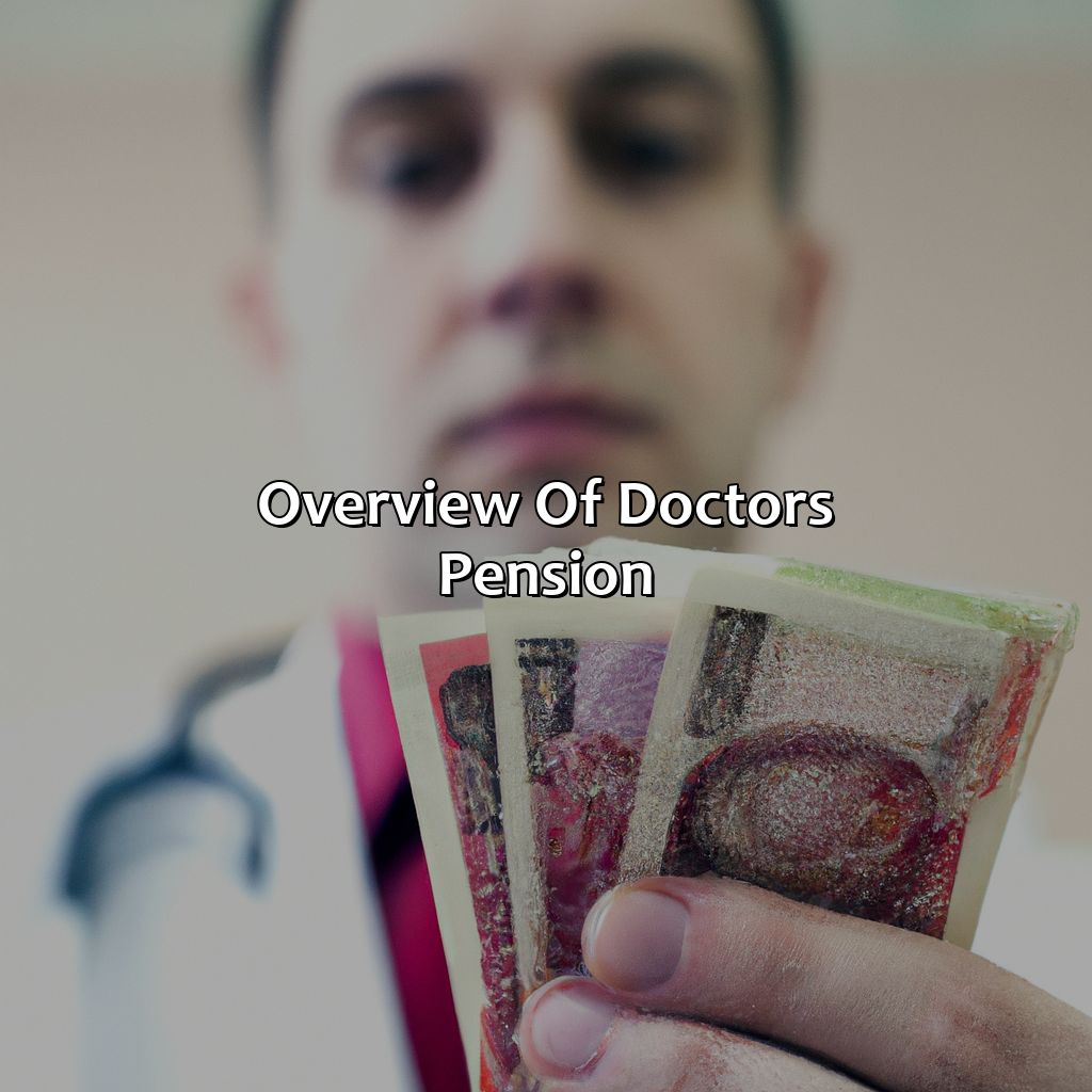 Overview of Doctors Pension-how much is a doctors pension?, 