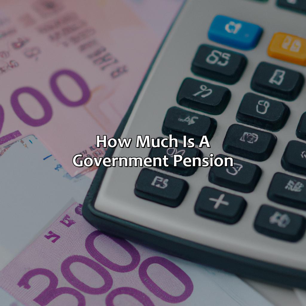 How Much Is A Government Pension?