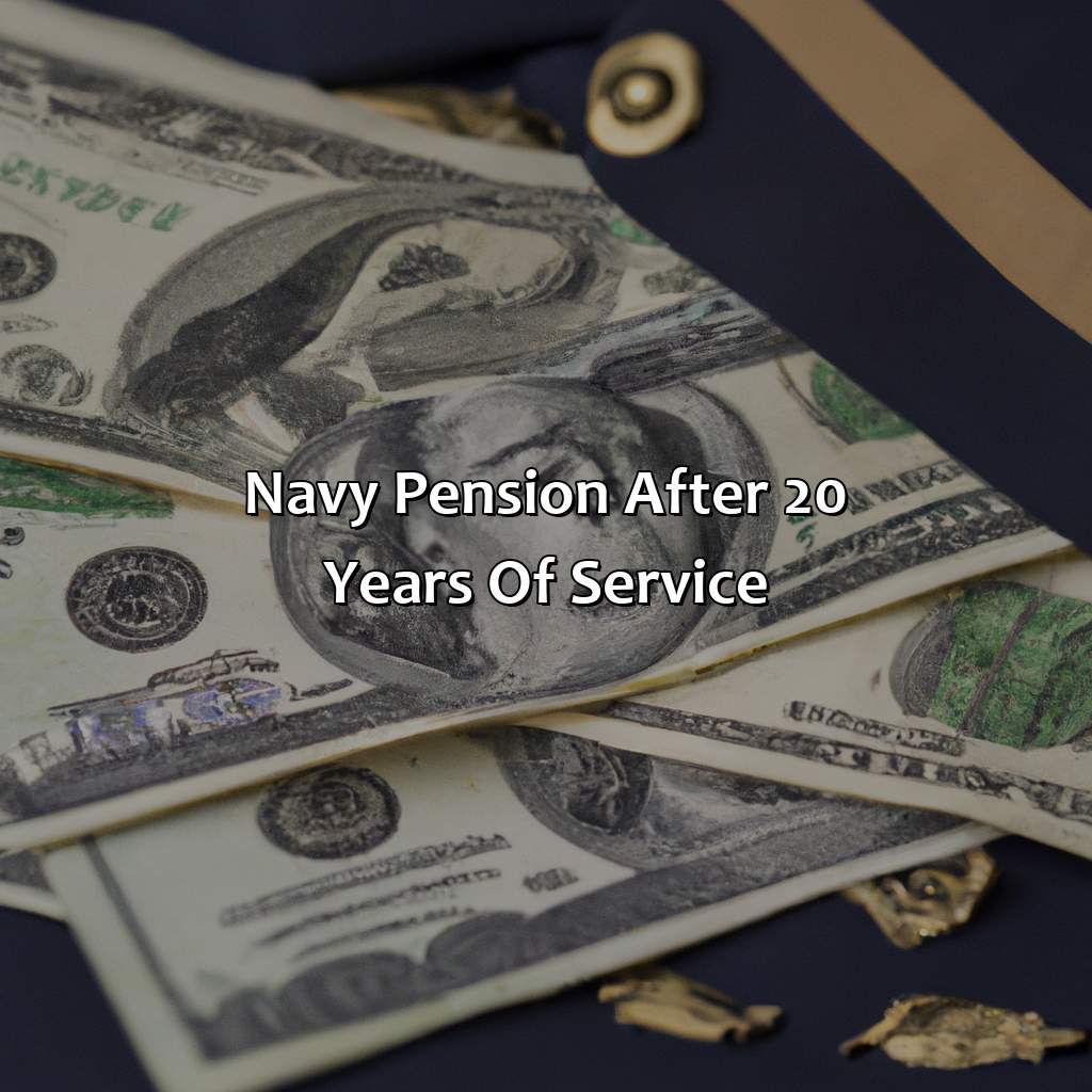 Navy Pension after 20 years of Service-how much is a navy pension after 20 years?, 