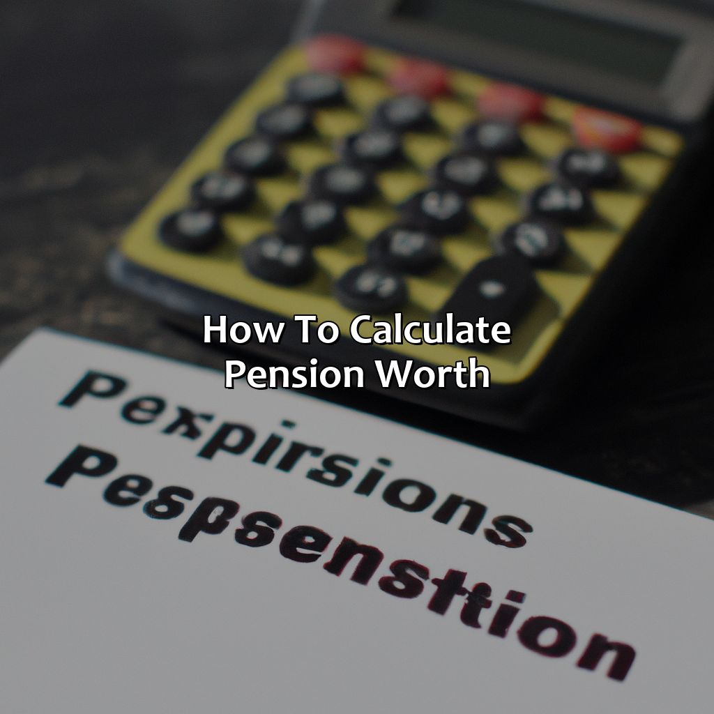 How to Calculate Pension Worth-how much is a pension worth?, 