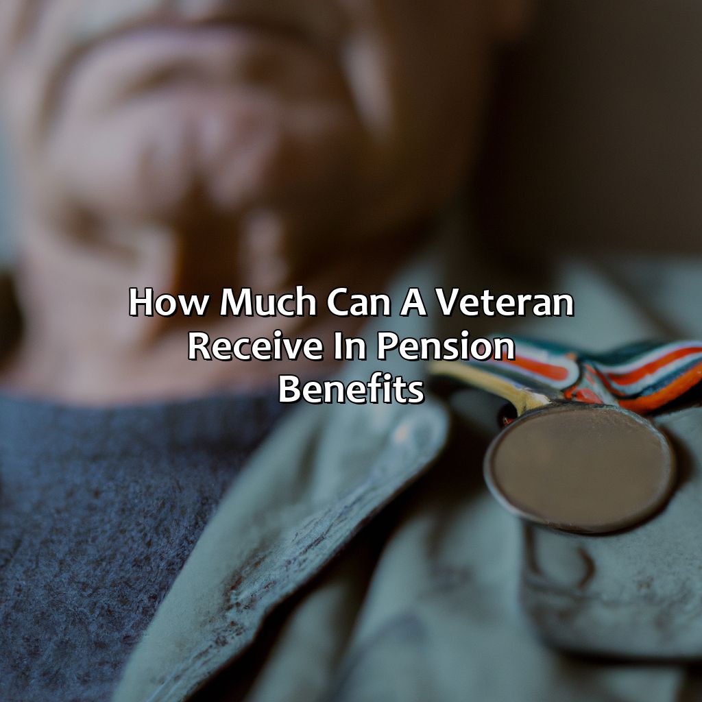 How much can a Veteran receive in Pension benefits?-how much is a veterans pension?, 