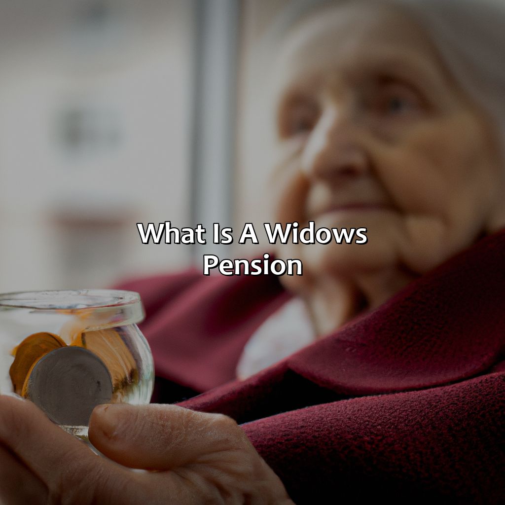 What is a widows pension?-how much is a widows pension?, 