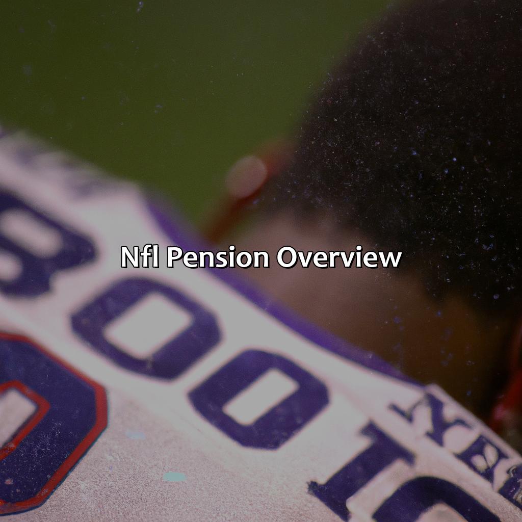 NFL Pension Overview-how much is an nfl pension?, 