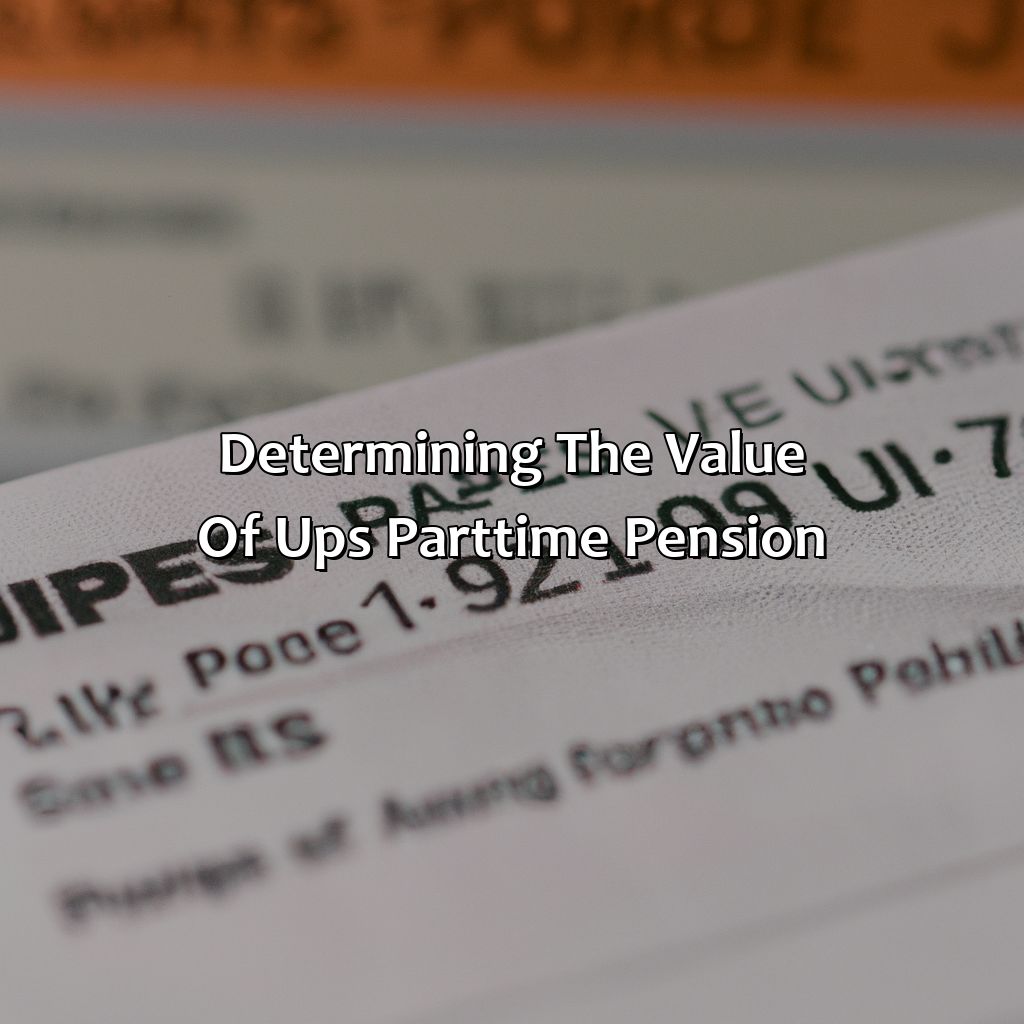 Determining the Value of UPS Part-Time Pension-how much is my ups part time pension worth?, 