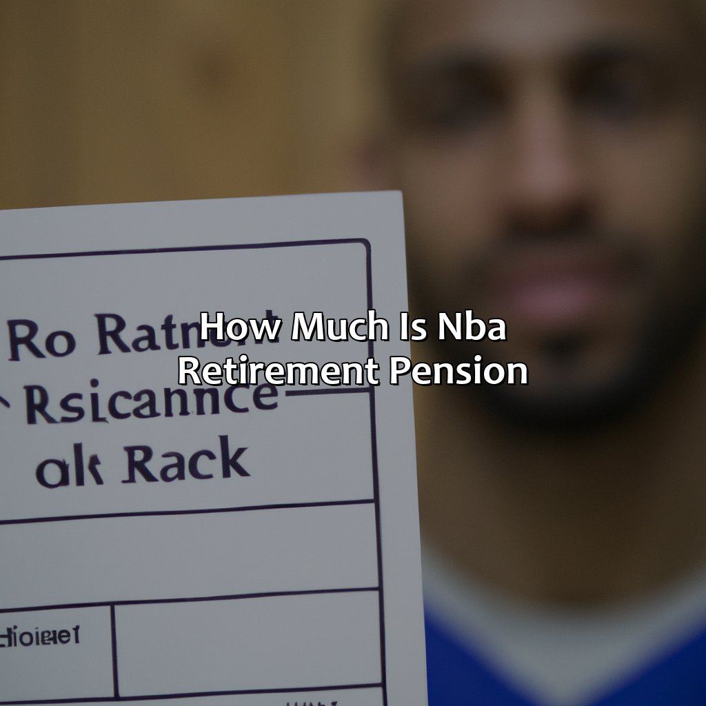 How Much Is Nba Retirement Pension?