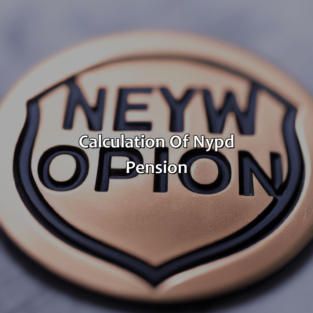 Calculation of NYPD Pension-how much is nypd pension?, 