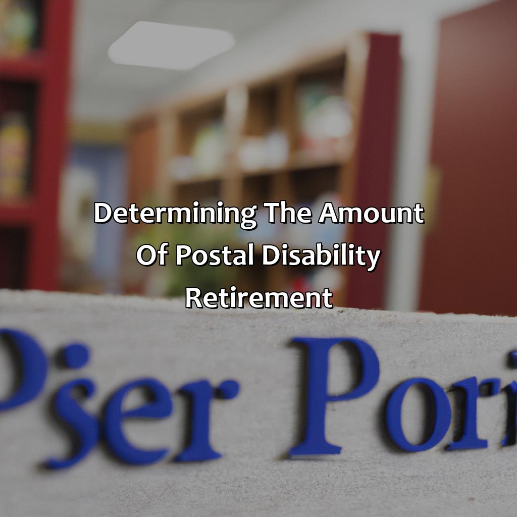 Determining the Amount of Postal Disability Retirement-how much is postal disability retirement?, 