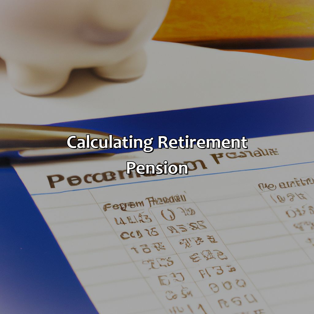 Calculating Retirement Pension-how much is retirement pension?, 