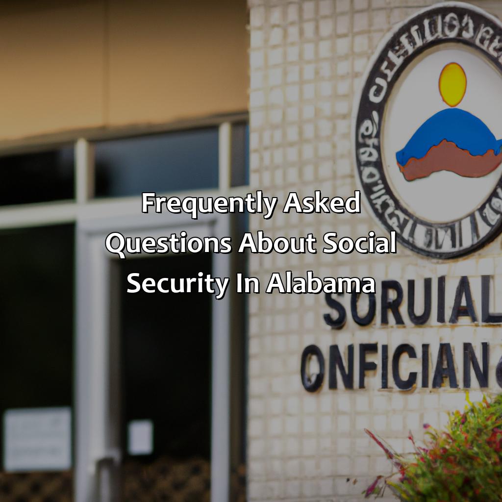 Frequently Asked Questions about Social Security in Alabama-how much is social security in alabama?, 