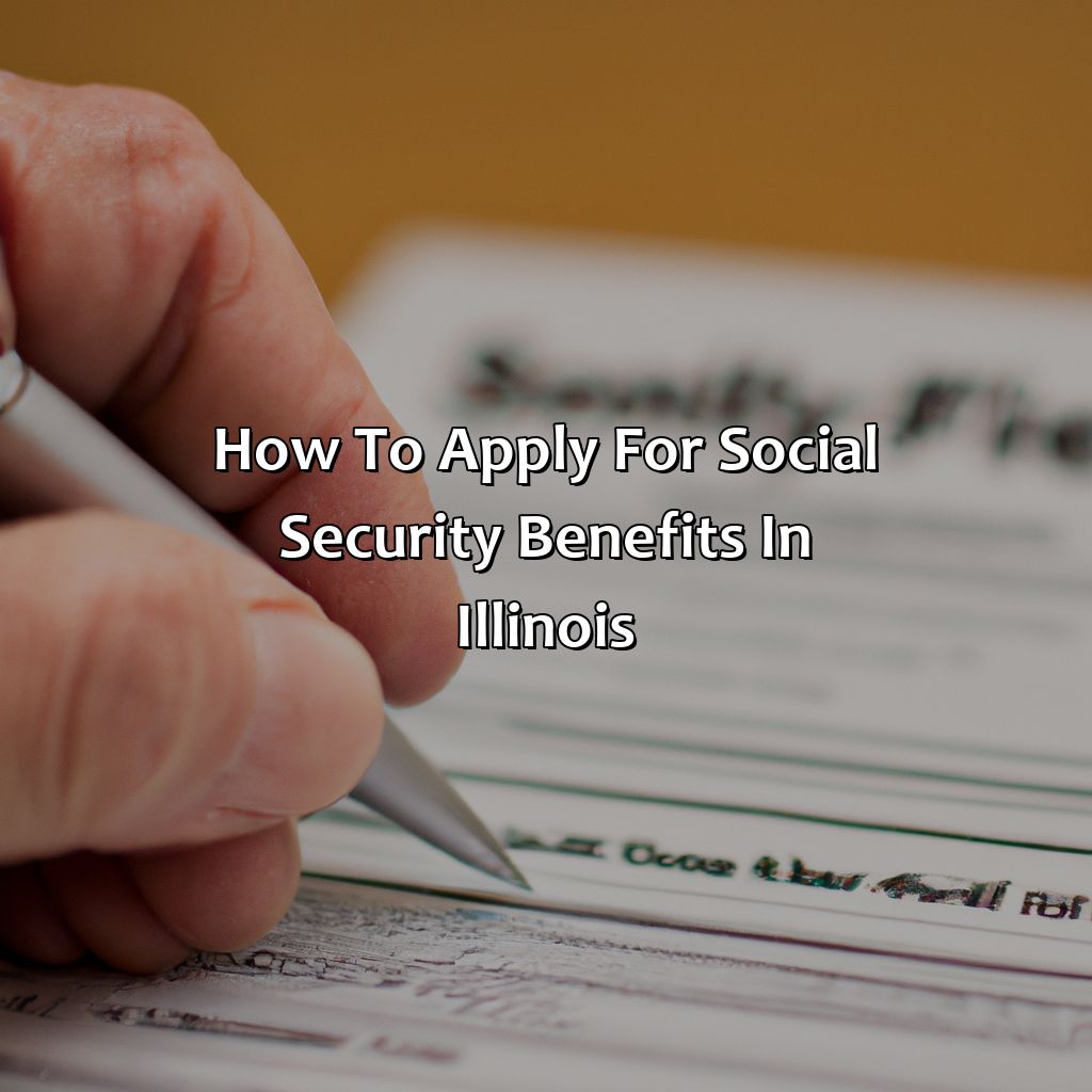 How to Apply for Social Security Benefits in Illinois-how much is social security in illinois?, 