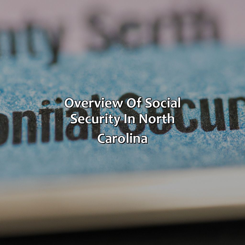 Overview of Social Security in North Carolina-how much is social security in north carolina?, 