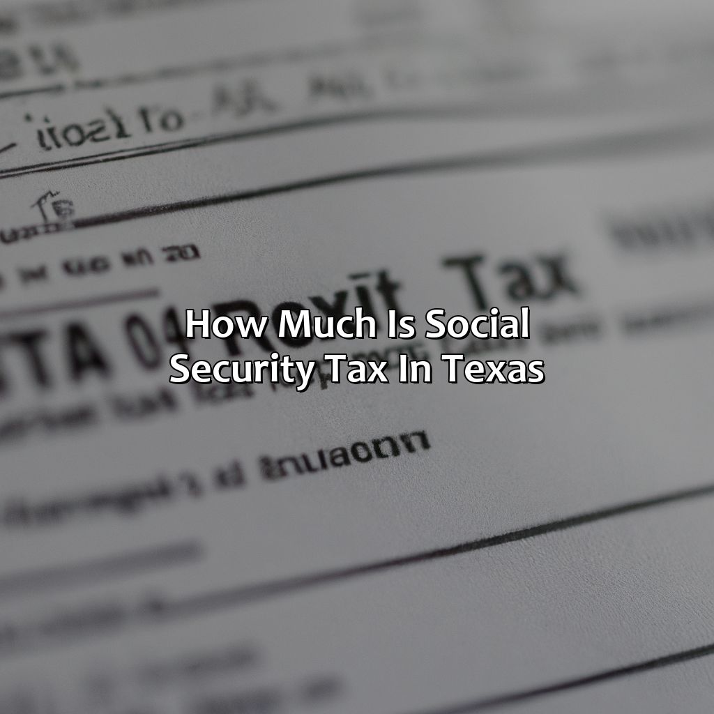 How Much Is Social Security Tax In Texas?