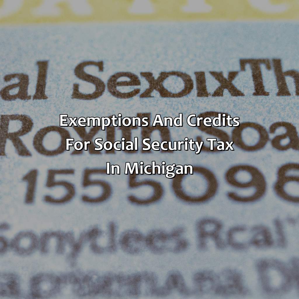 Exemptions and Credits for Social Security Tax in Michigan-how much is social security taxed in michigan?, 