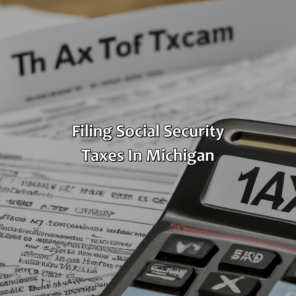 Filing Social Security Taxes in Michigan-how much is social security taxed in michigan?, 