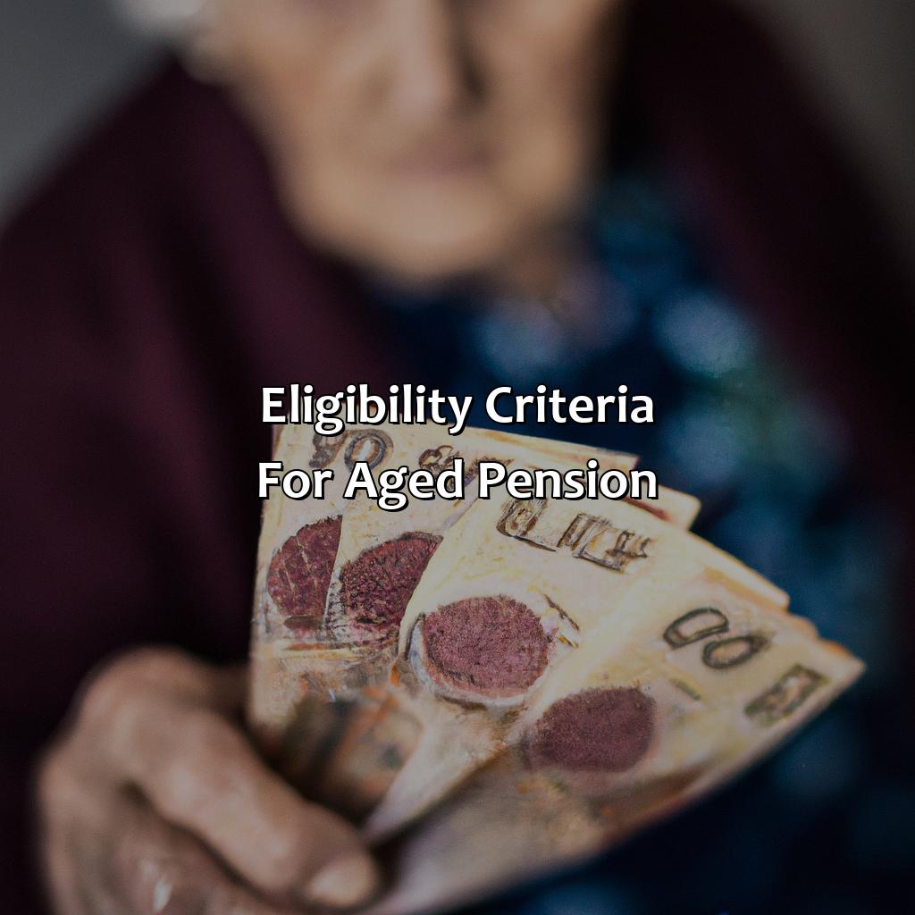 Eligibility Criteria for Aged Pension-how much is the aged pension?, 