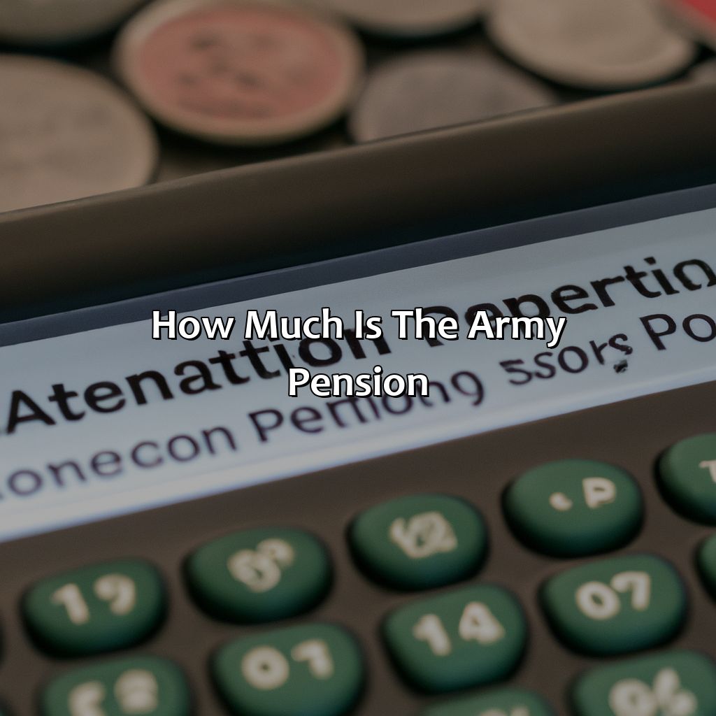 How Much Is The Army Pension?