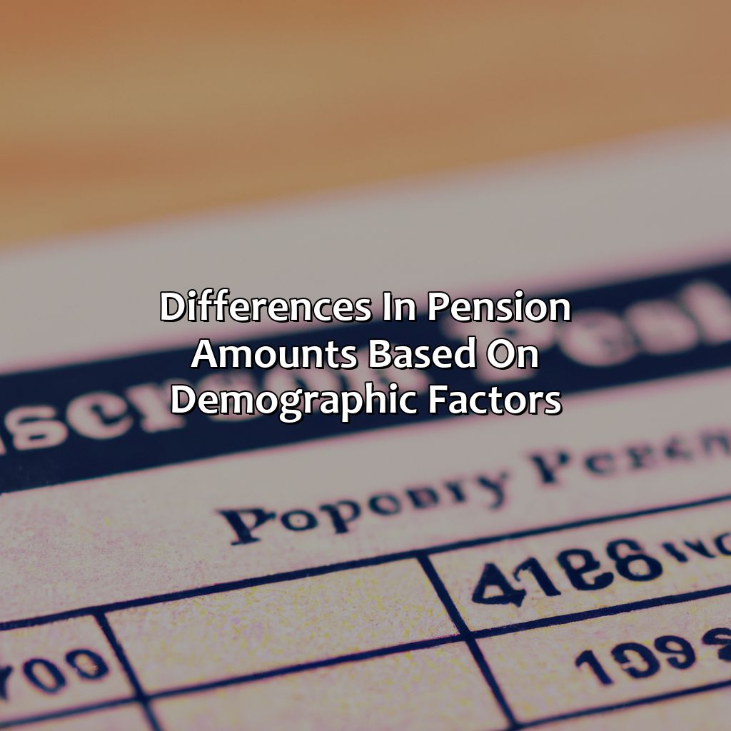 Differences in pension amounts based on demographic factors-how much is the average pension in the us?, 