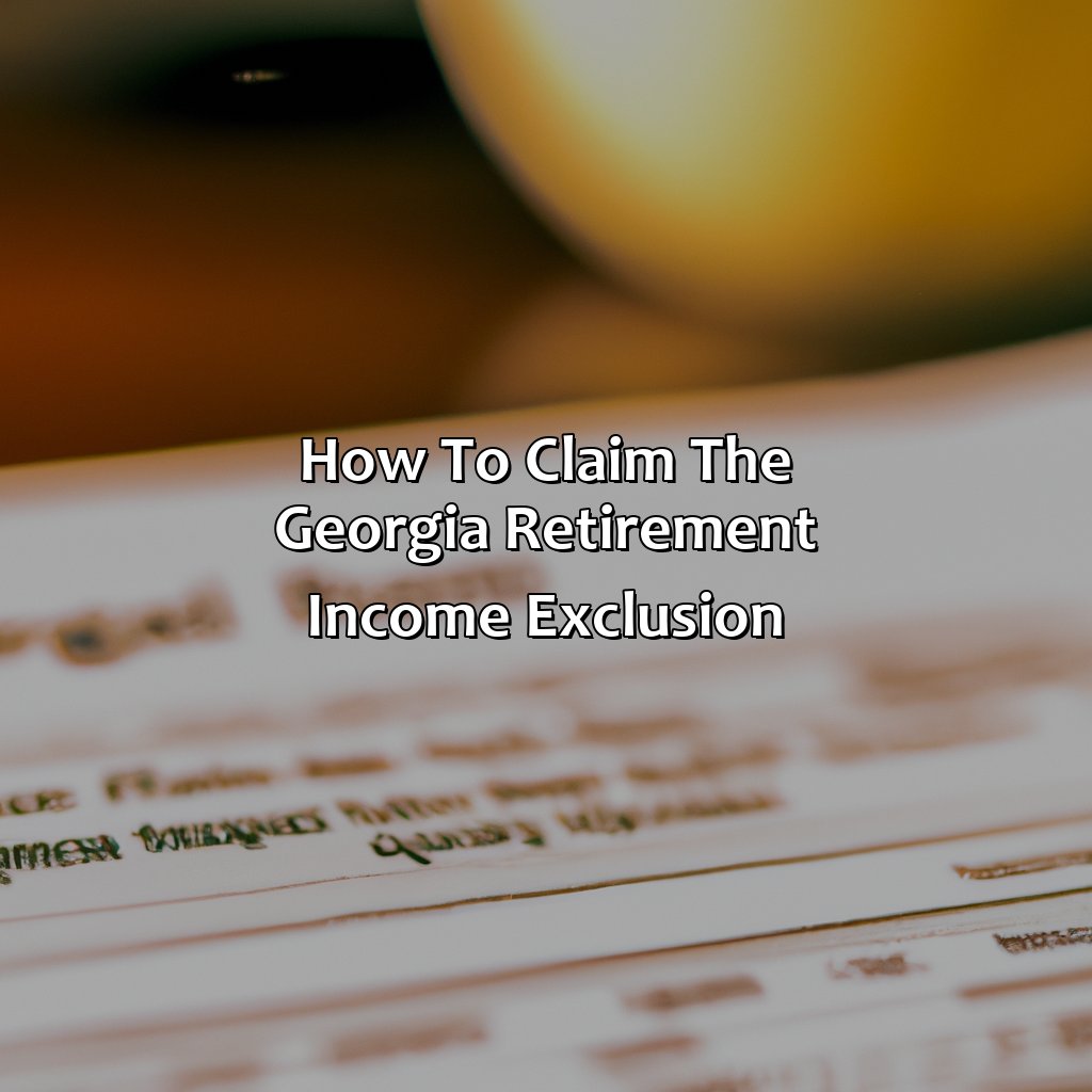 How to claim the Georgia retirement income exclusion-how much is the georgia retirement income exclusion?, 