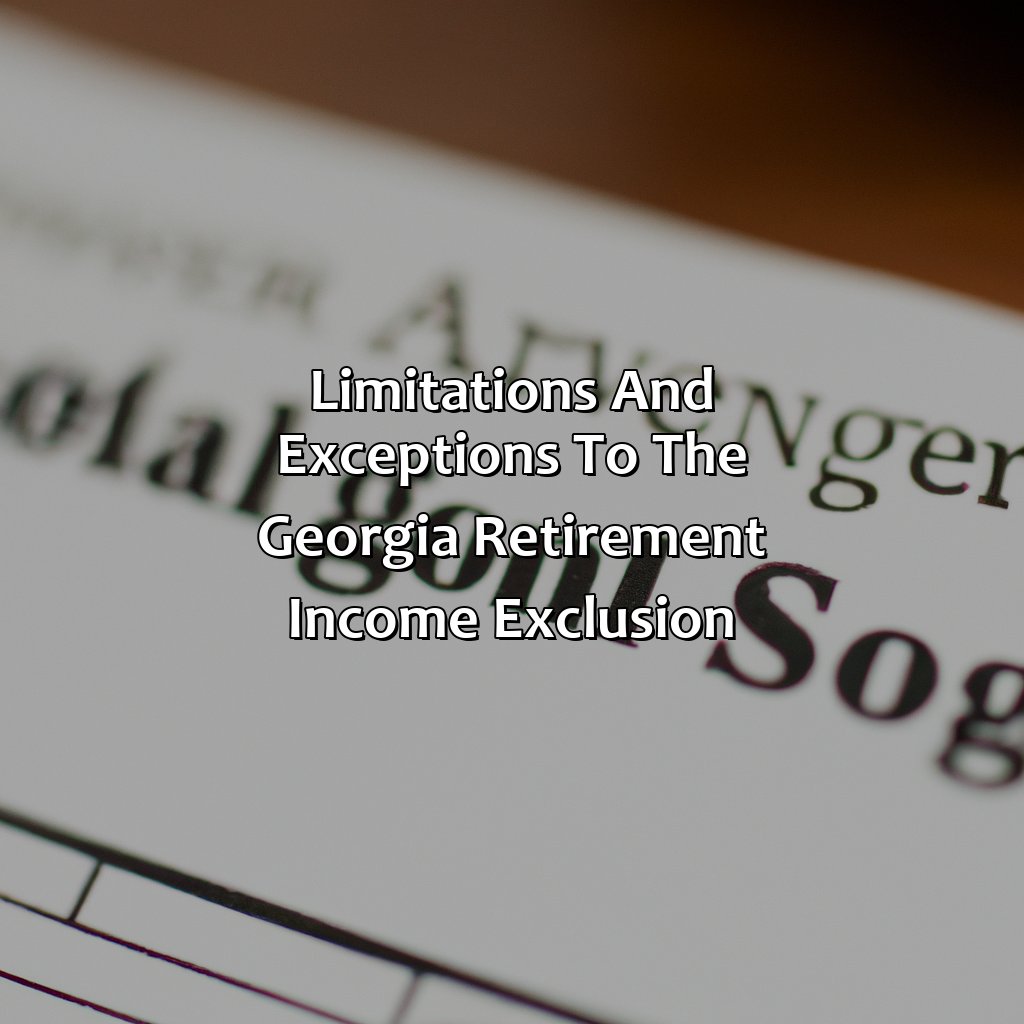 Limitations and exceptions to the Georgia retirement income exclusion-how much is the georgia retirement income exclusion?, 