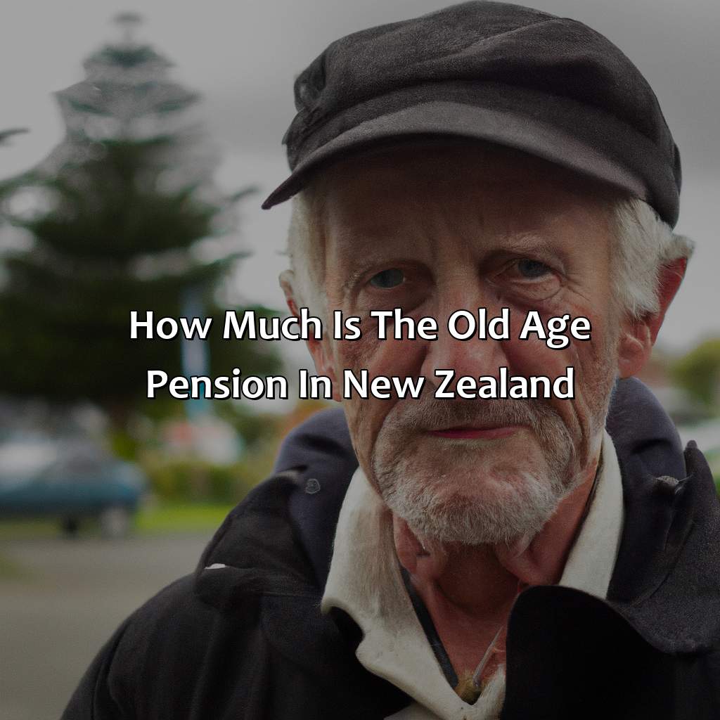 how-much-is-the-old-age-pension-in-new-zealand-retire-gen-z