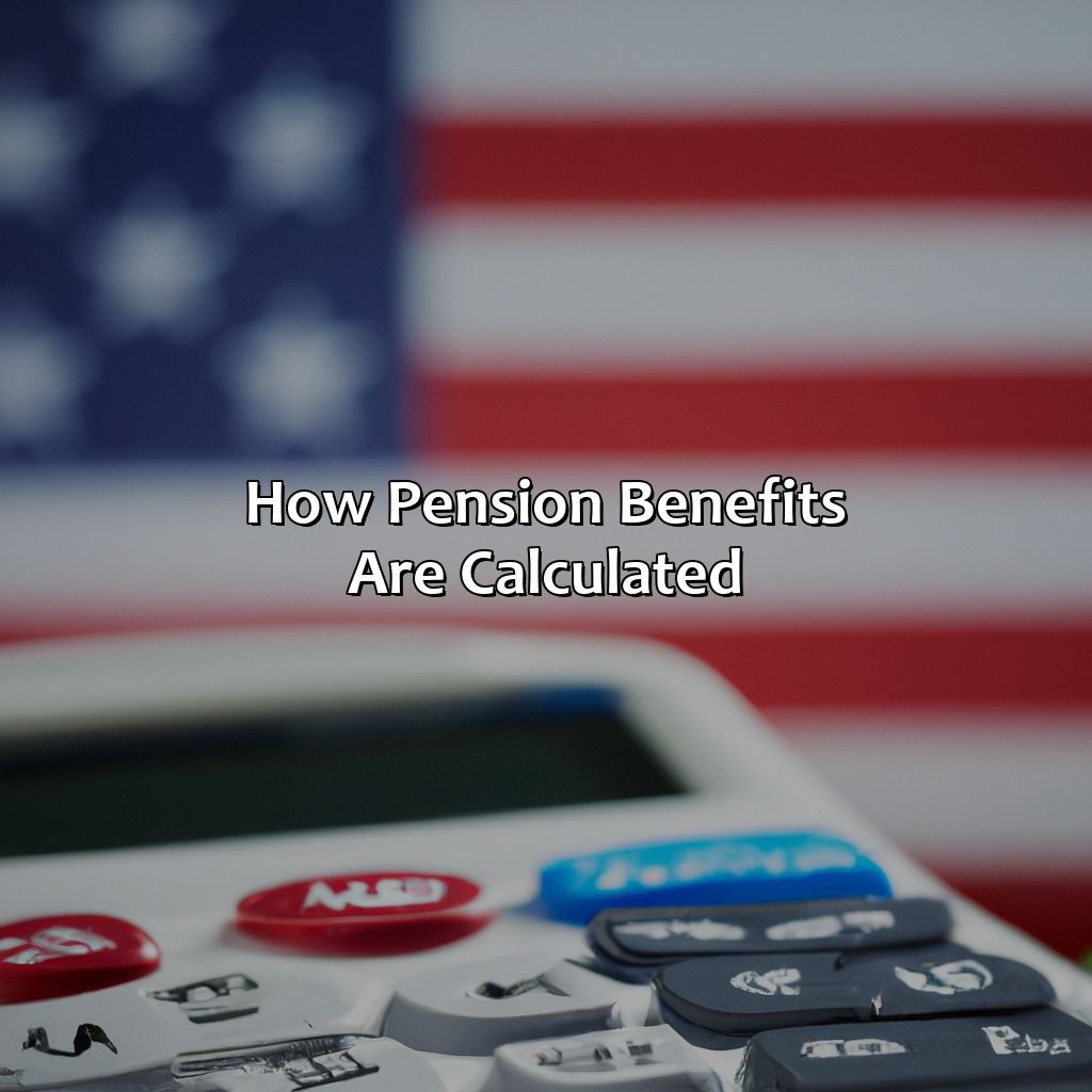 How pension benefits are calculated-how much is the pension in the usa?, 