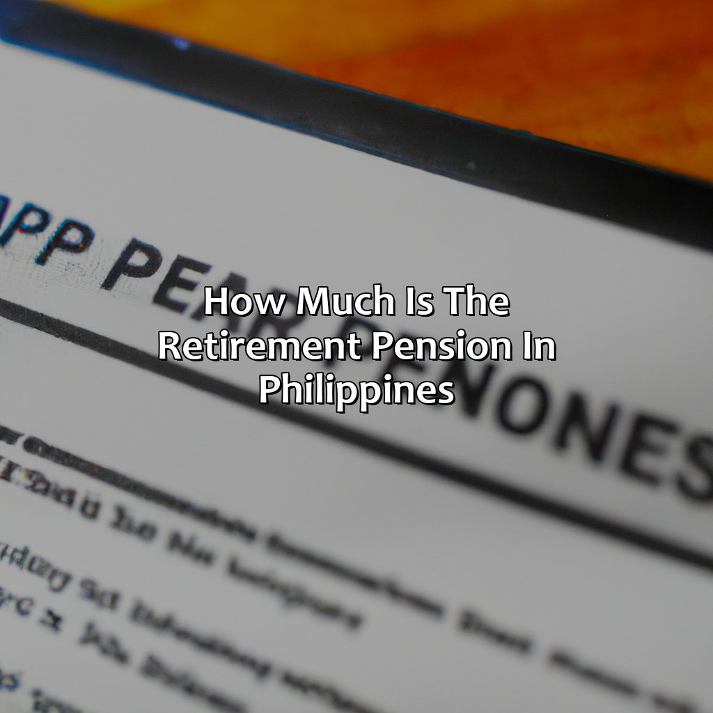 How Much Is The Retirement Pension In Philippines?