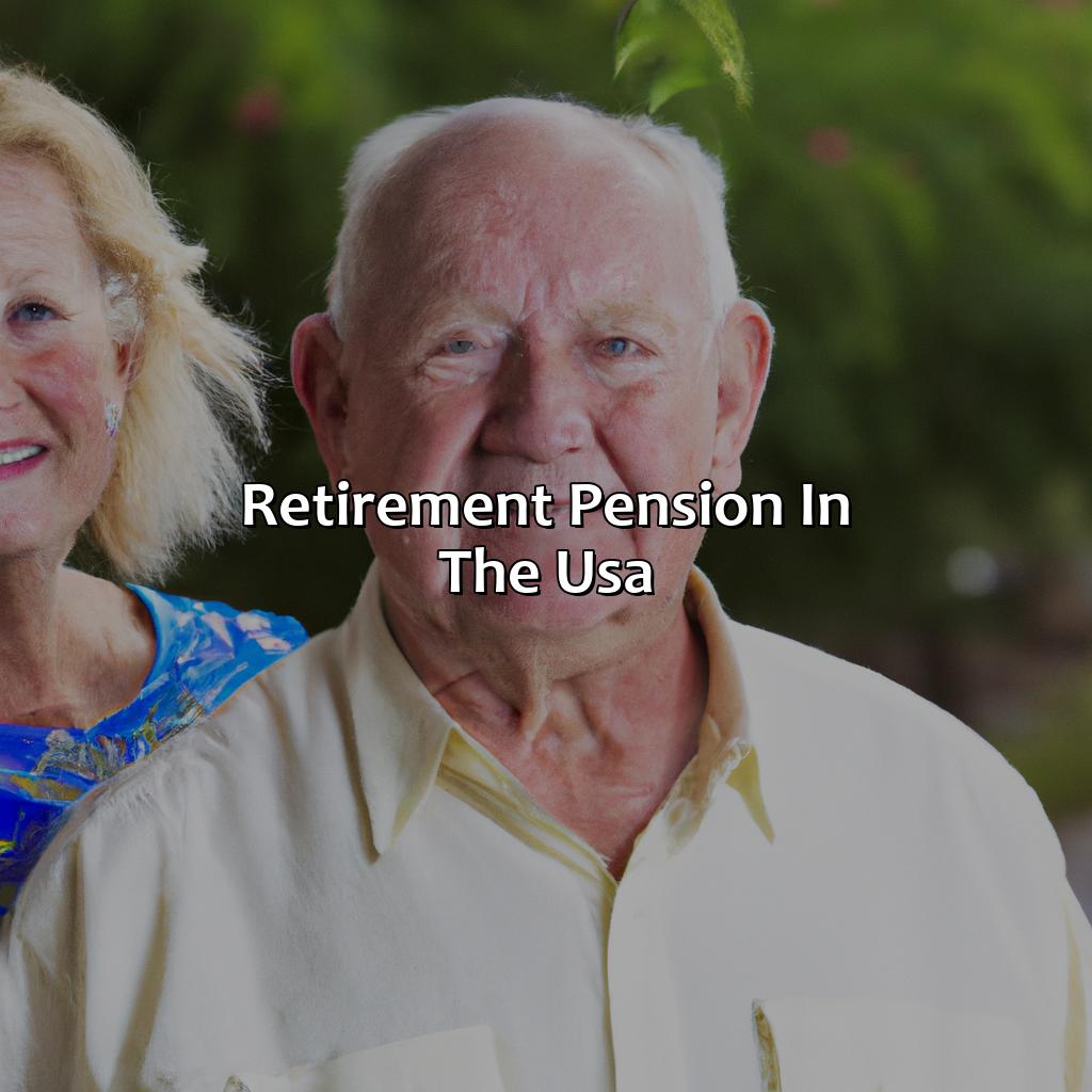 Retirement Pension in the USA-how much is the retirement pension in usa?, 