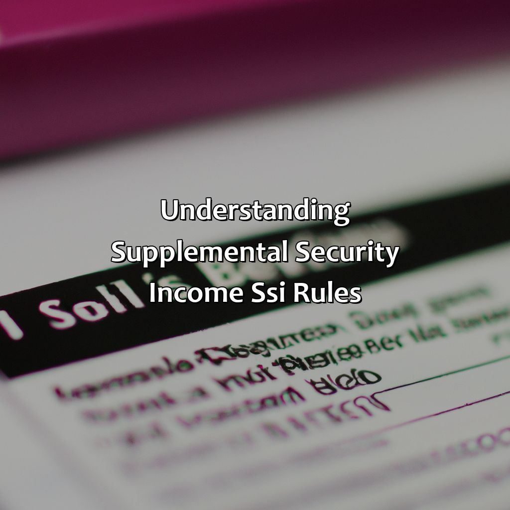 Understanding Supplemental Security Income (SSI) Rules-how much money can you have in your bank account if you are on social security?, 