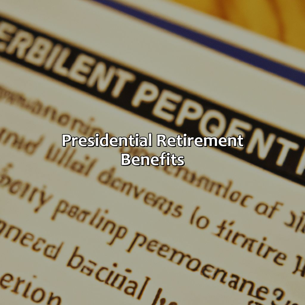 Presidential Retirement Benefits-how much money does the president make after retirement?, 