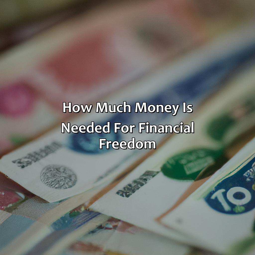 How much money is needed for financial freedom?-how much money is financial freedom?, 
