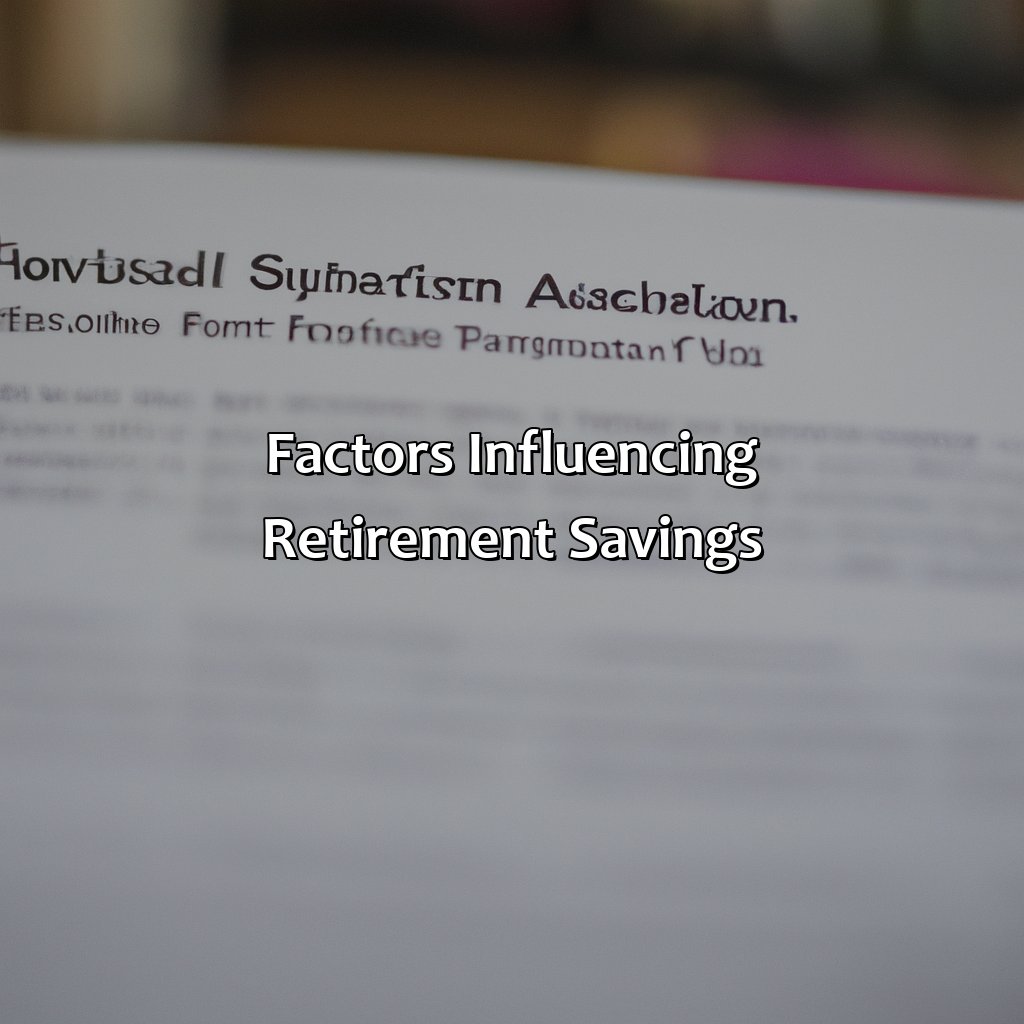 Factors Influencing Retirement Savings-how much money should one have for retirement?, 