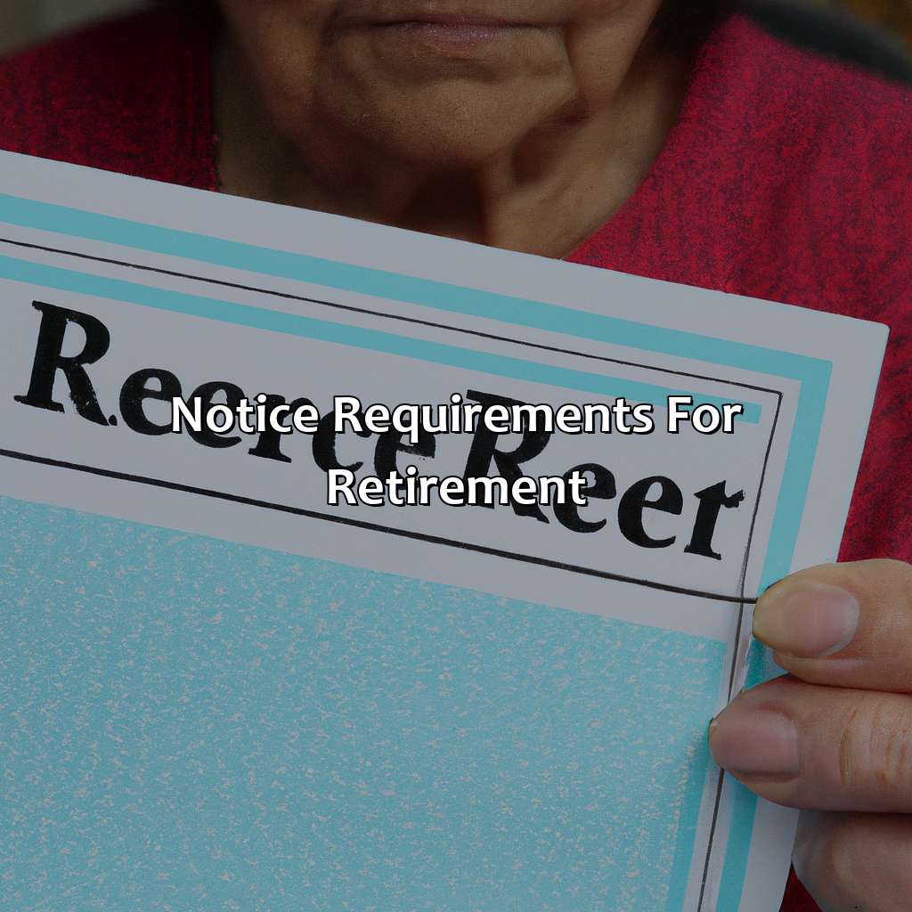 Notice Requirements for Retirement-how much notice for retirement?, 