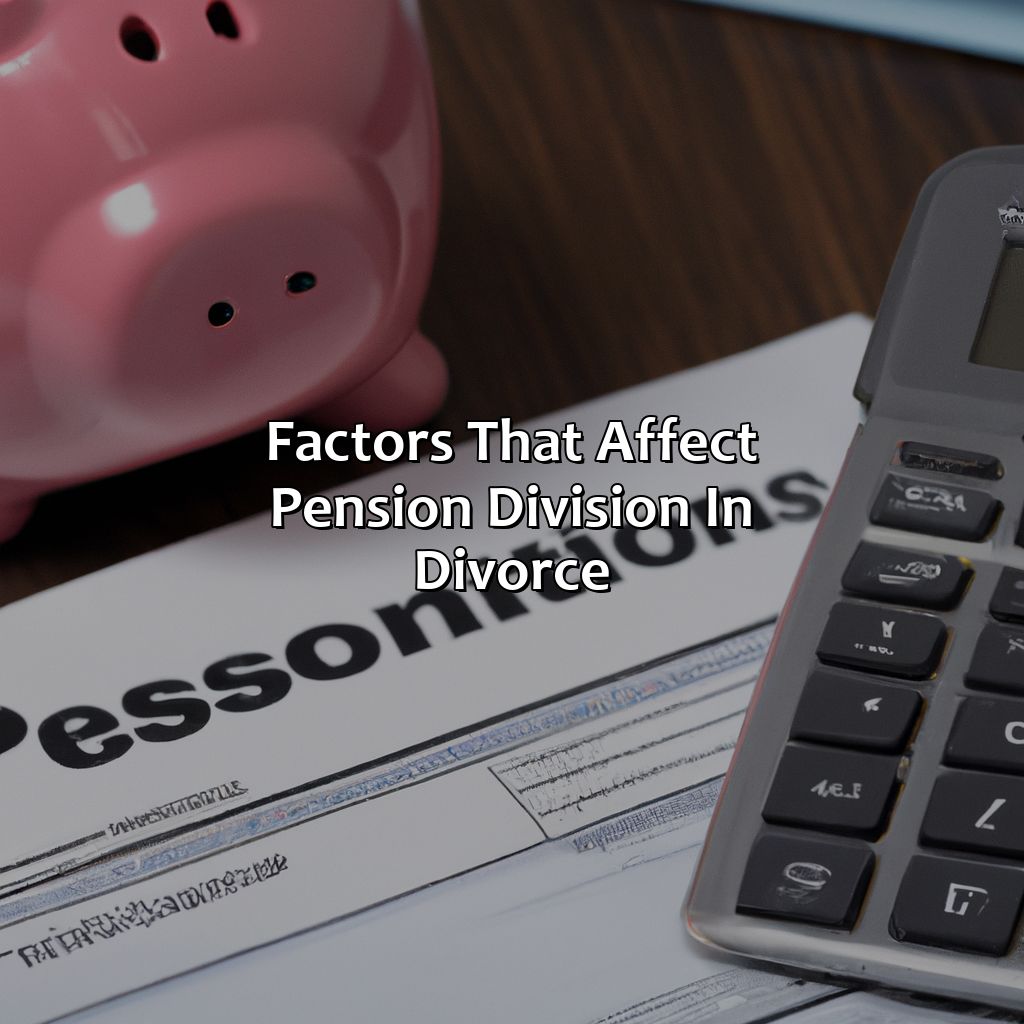 Factors that affect pension division in divorce-how much of my pension can my ex wife claim?, 