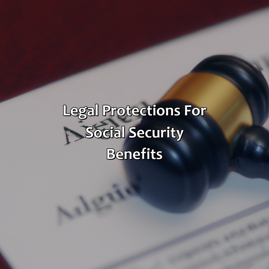 Legal Protections for Social Security Benefits-how much of my social security can be garnished?, 