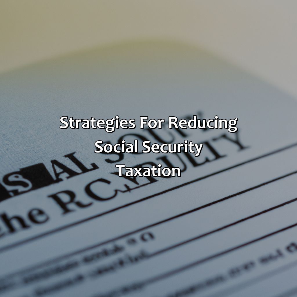 Strategies for Reducing Social Security Taxation-how much of your social security is taxed?, 