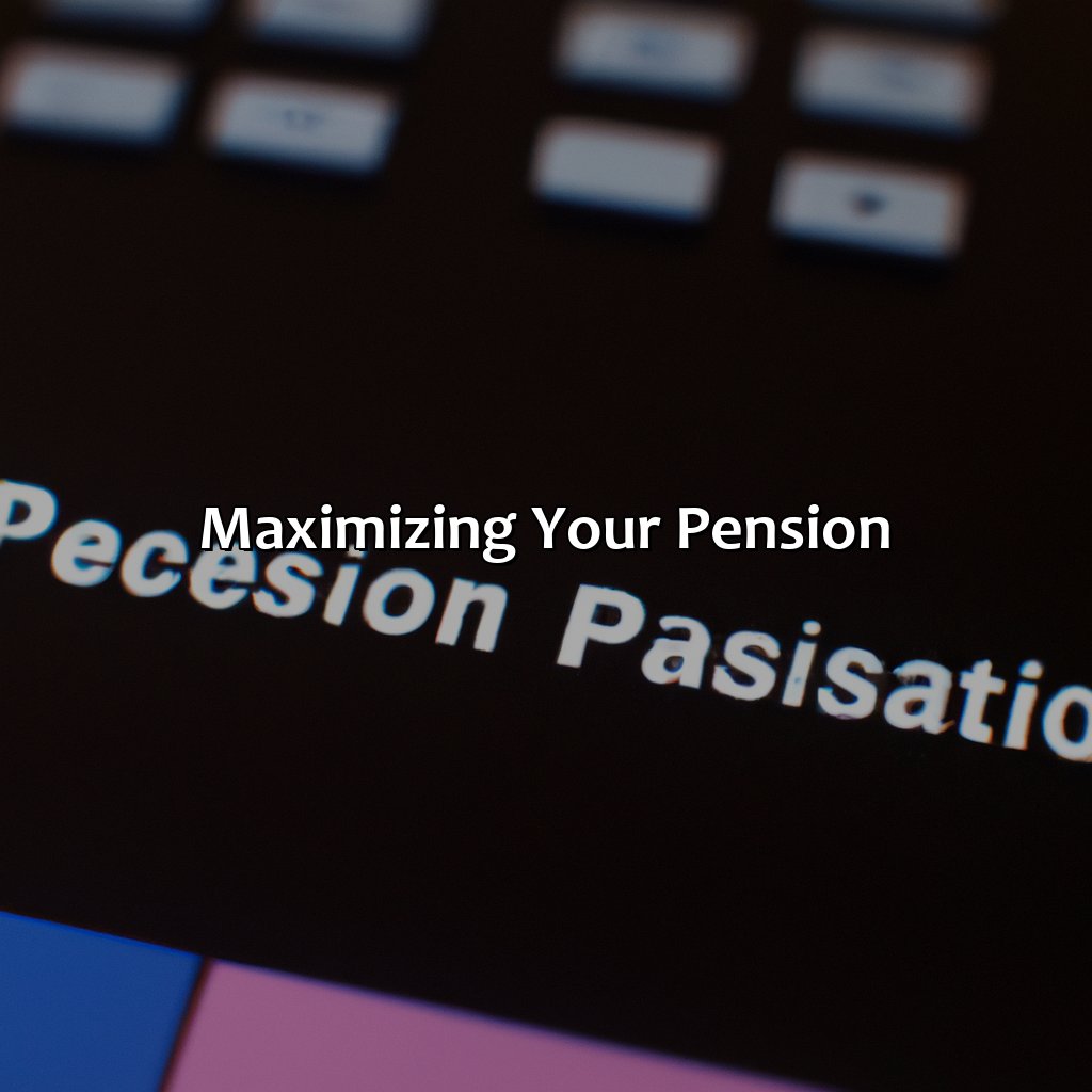 Maximizing Your Pension-how much pension will i get?, 