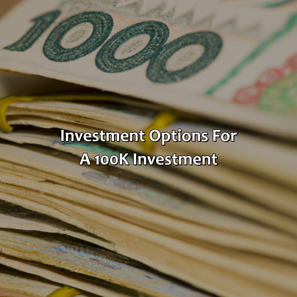 Investment options for a 100k investment-how much return on 100k investment?, 