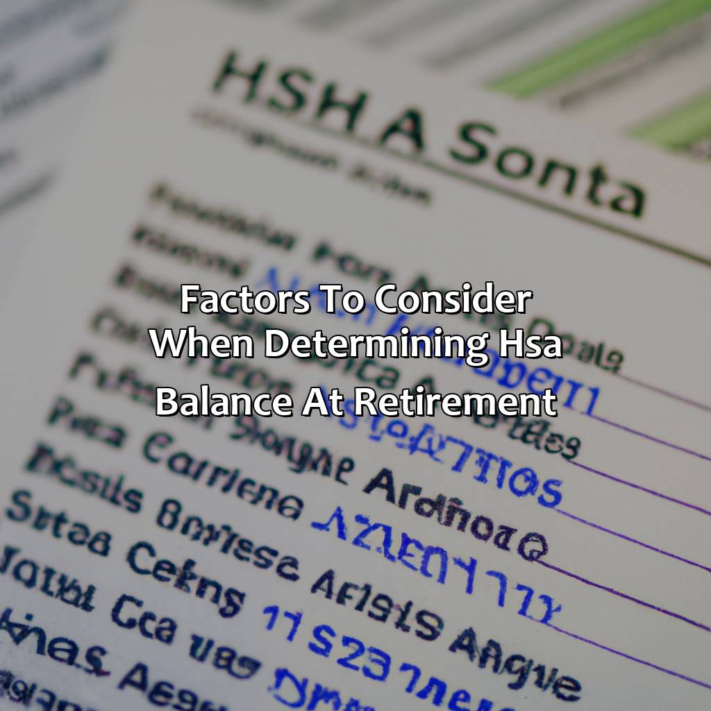 Factors to consider when determining HSA balance at retirement-how much should I have in my hsa at retirement?, 